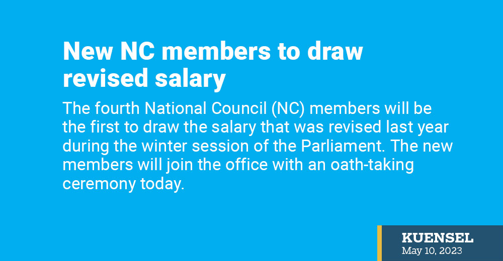 New NC members to draw revised salary | Kuensel Online