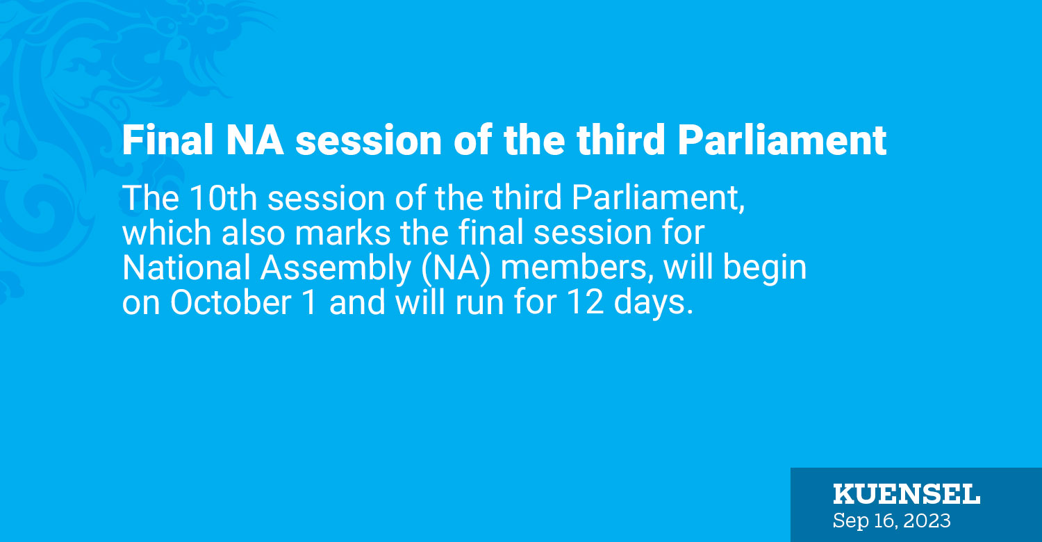Final NA session of the third Parliament | Kuensel Online